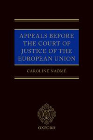 Appeals Before the Court of Justice of the European Union - Caroline Naômé
