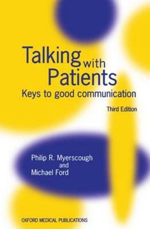 Talking with Patients : Keys to Good Communication - Philip R. Myerscough