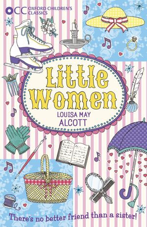 Oxford Children's Classics : Little Women - Louisa May Alcott