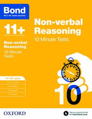 Bond 11 Nonverbal Reasoning 10 Minute Tests 11 to 12 : 11+-12+ years - Alison Primrose