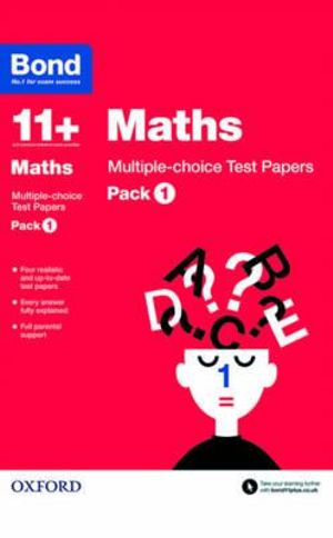 Bond 11 Maths Multiple Choice Test Papers Pack 1 : Pack 1 - Andrew Baines