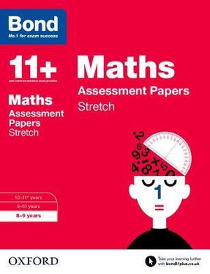 Bond 11 Maths Stretch Practice 8 to 9 : 8-9 years - Frances Down