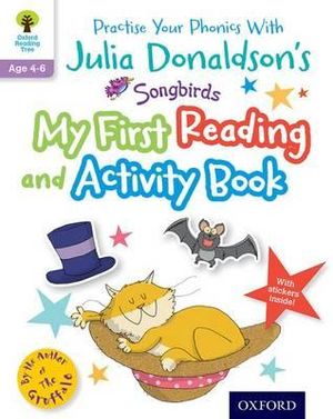 Julia Donaldson's Songbirds : My First Reading and Activity Book - Julia Donaldson