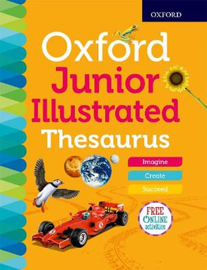 Oxford Junior Illustrated Thesaurus : UK bestselling dictionaries - Oxford Dictionaries