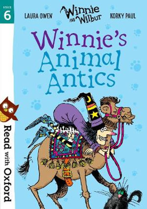 Read with Oxford : Stage 6: Winnie and Wilbur: Winnie's Animal Antics - Laura Owen