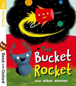 Read with Oxford : Stage 2. The Bucket Rocket and Other Stories - Nikki Gamble