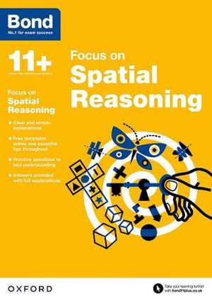 Bond 11+ Focus on Spatial Reasoning : Bond 11+ Focus on Spatial Reasoning - Jane Cooney