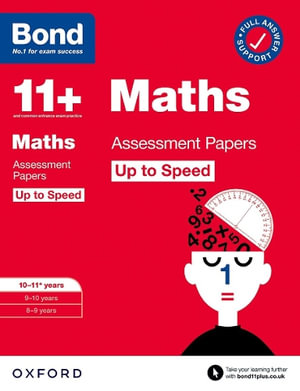 Bond Maths Up to Speed Assessment Papers 10-11yrs : Bond 11+ Maths Up to Speed Assessment Papers with Answer Support 10-11 years: Ready for the 2025 exam - Paul Broadbent