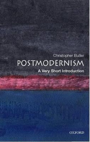 Postmodernism : A Very Short Introduction - Christopher Butler