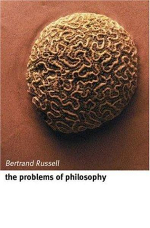 The Problems of Philosophy - Bertrand Russell