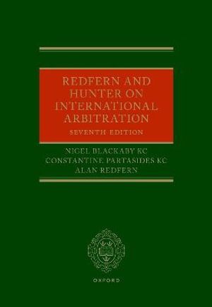 Redfern and Hunter on International Arbitration - Nigel Blackaby KC