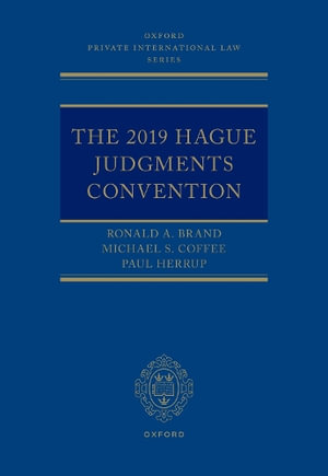 The 2019 Hague Judgments Convention : Oxford Private International Law - Ronald A. Brand