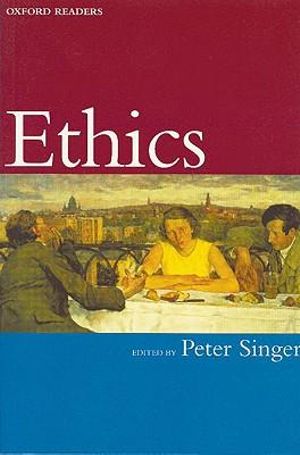 Ethics : Oxford Readers - Peter Singer