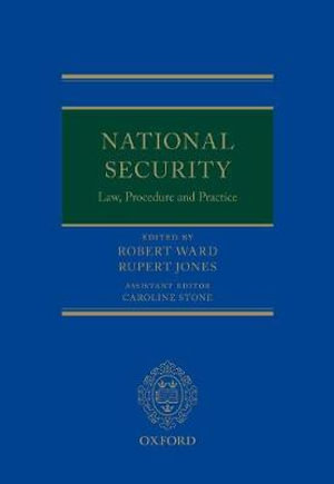 National Security Law, Procedure, and Practice - Robert Ward