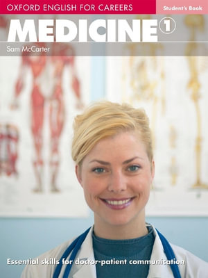 Oxford English for Careers Medicine 1 Student's Book : Medicine 1: Student's Book - Oxford Editor