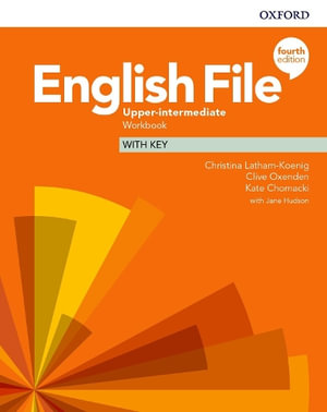 English File Upper-Intermediate Workbook with Key : 4th Edition - Christina Latham-Koenig