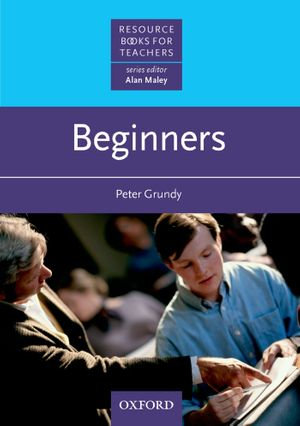 Beginners - Resource Books for Teachers : Resource Books for Teachers - Peter Grundy