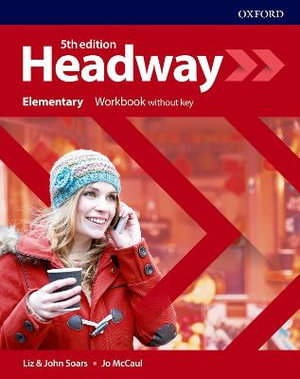 Headway Elementary Workbook without Key : Elementary: Workbook Without Key - Liz and John Soars