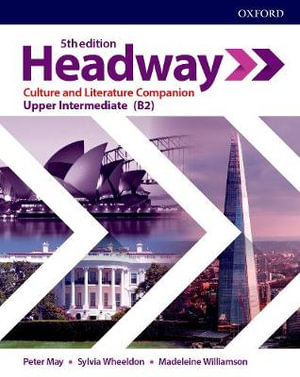 Headway Upper Intermediate Culture & Literature Companion : Upper Intermediate: Culture & Literature Companion - Oxford Editor