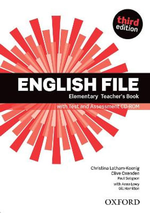 English File Elementary Teacher's Book : With Test and Assessment CD-ROM - Clive Oxenden