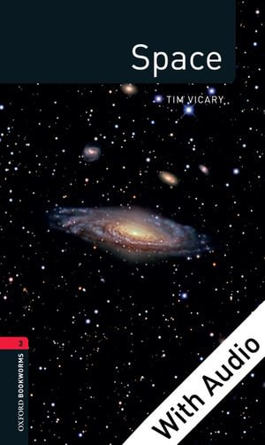 Space - With Audio Level 3 Factfiles Oxford Bookworms Library : Oxford Bookworms Library : Book 3 - Tim Vicary
