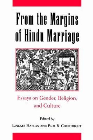 From the Margins of Hindu Marriage : Essays on Gender, Religion, and Culture - Lindsey Harlan