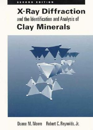 X-Ray Diffraction and the Identification and Analysis of Clay Minerals - Duane M. Moore