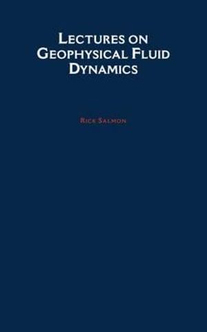 Lectures on Geophysical Fluid Dynamics - Rick Salmon