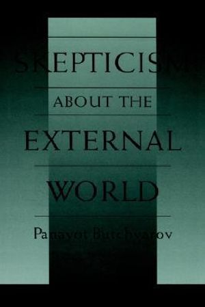 Skepticism About the External World - Panayot Butchvarov