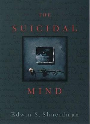 The Suicidal Mind - Edwin S. Shneidman