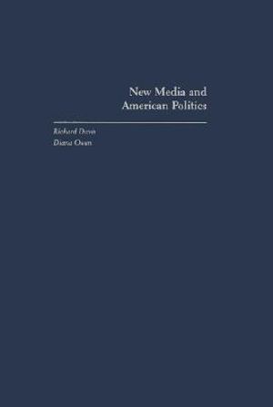 New Media and American Politics - Richard Davis