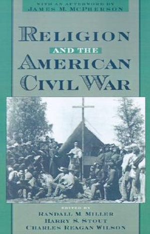 Religion and the American Civil War - Randall M. Miller