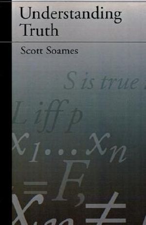 Understanding Truth - Scott Soames