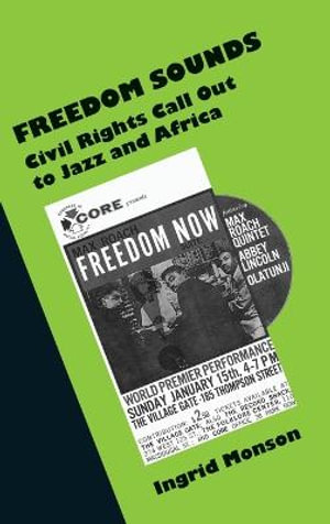 Freedom Sounds : Civil Rights Call Out to Jazz and Africa - Ingrid Monson