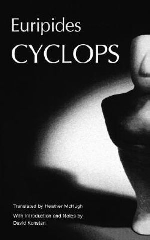 Cyclops : Greek Tragedy in New Translations - Euripides .