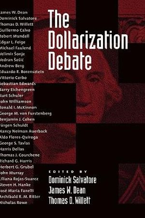 The Dollarization Debate - Dominick Salvatore