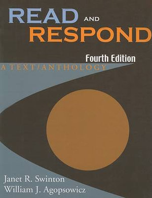 Read and Respond : A Text/Anthology - Janet R. Swinton