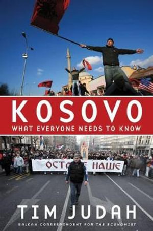 Kosovo : What Everyone Needs to Know - Tim Judah