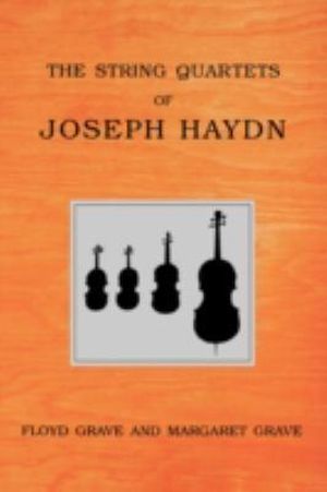 The String Quartets of Joseph Haydn - Floyd Grave