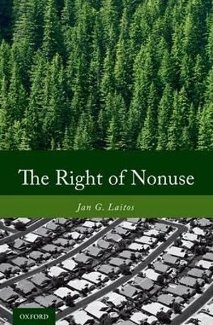 The Right of Nonuse - Jan G. Laitos