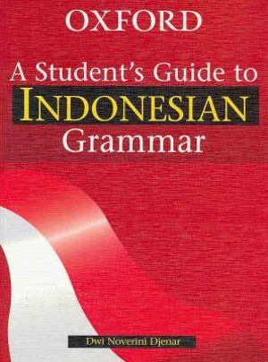 A Student's Guide to Indonesian Grammar - Dwi Noverini Djenar