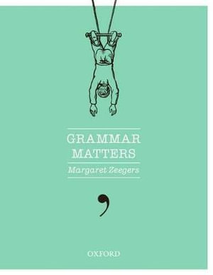 Grammar Matters - Margaret Zeegers