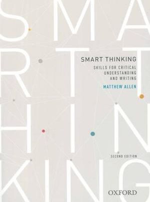 Smart Thinking 2ed : Skills for Critical Understanding and Writing - Matthew Allen