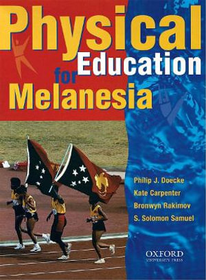 Physical Education For Melanesia - Philip J Doecke