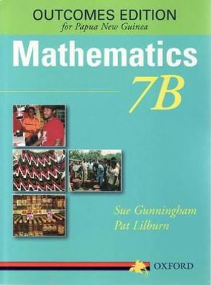 Papua New Guinea Mathematics 7B : PNG Mathematics - Pat Lilburn