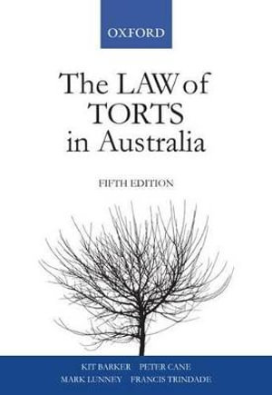 The Law of Torts in Australia : 5th edition - Kit Barker