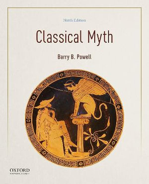 Classical Myth : 9th edition - Barry B. Powell