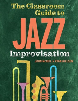 The Classroom Guide to Jazz Improvisation - John McNeil