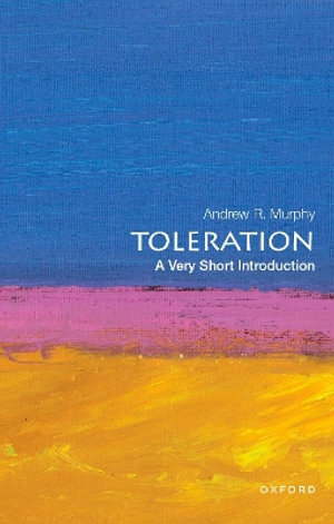 Toleration A Very Short Introduction : Very Short Introductions - Andrew R. Murphy