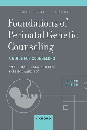 Foundations of Perinatal Genetic Counseling : A Guide for Counselors